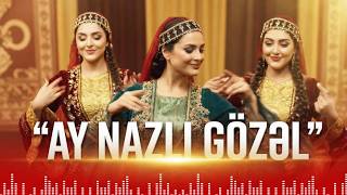 Ay Nazlı Gözəl Əyləncəli Toy Və Rəqs Mahnısı Melobaku