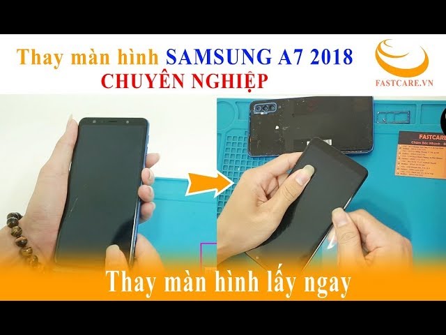 Hướng Dẫn Thay Màn Hình Samsung A7 2018 Nhanh Chóng - Youtube