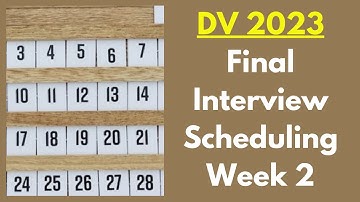 DV 2023 Final Interview Scheduling - Week 2