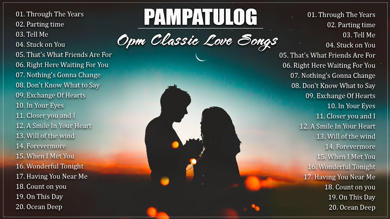 ⁣PAMPATULOG 2023 / OPM CLASSIC LOVE SONG /sleeping music, relaxing music, stress relief music