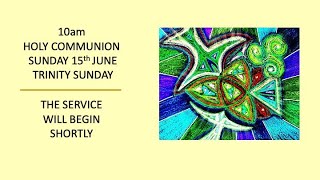 Details 10am Communion Trinity Sunday 15th June 2025 News