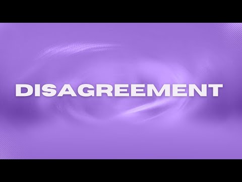 Disagreement | I