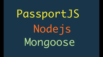 PassportJS là gì? Cách xác thực API thông qua nodejs mongoose và expressjs | node js tutorial
