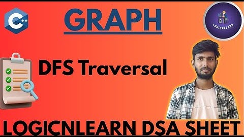 DFS Traversal | Solving LogicnLearn DSA Sheet
