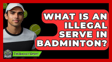What Is An Illegal Serve In Badminton? - The Racket Xpert