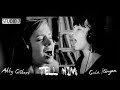 Abby Gilbert and Gala Kiryan - Tell Him