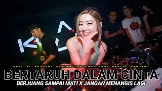 DUGEM BERTARUH DALAM CINTA X BERJUANG SAMPAI MATI NEW SPECIAL REQUEST ANSYAH DAN ERNI TILLDROP 2024