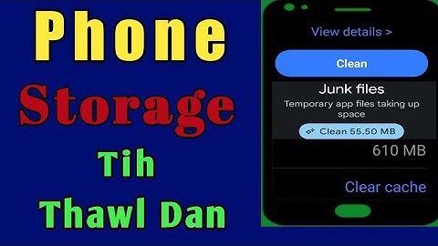Phone Storage Tih Thawl Dan