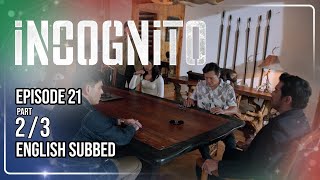 Incognito Full Episode 21 - Part 2/3 | w/ English Subtitles