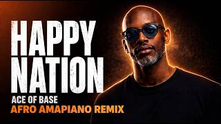 Ace Of Base - Happy Nation (Afro Amapiano Remix) I Deep House & Tribal Vibes