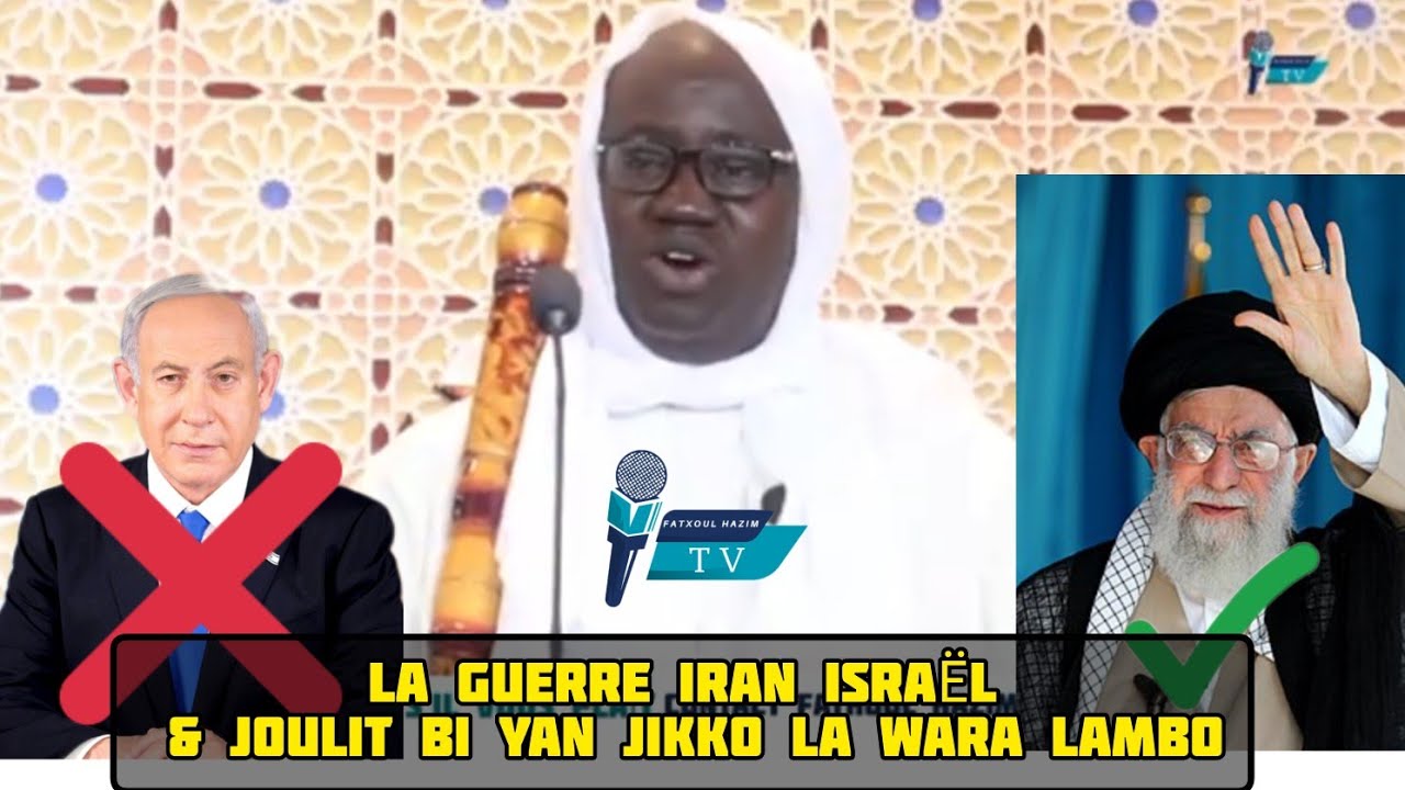 🛑KHOUTBA IMAM S MOR MBAYE :LA GUERRE IRAN ISRAËL & JOULIT BI YAN JIKKO LA WARA LAMBO