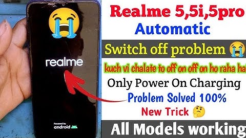 Realme 5 automatic switch off problem || realme 5 auto restart problem || realme 5 on off problem