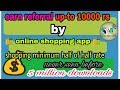 How to Earn online money and referrals up-to 10000. Single referral 100-250rs by app...