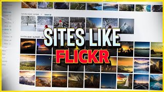 Sites like Flickr (#FLICKR #ALTERNATIVES) (links in description)