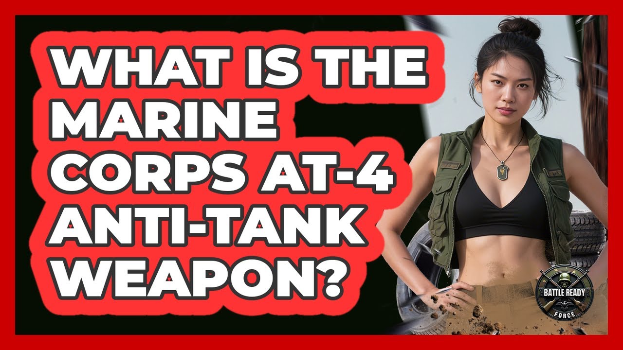 What Is The Marine Corps AT-4 Anti-tank Weapon? - Battle Ready Force