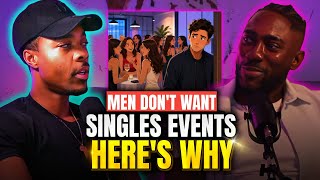 Why Men NEVER go to Singles Events