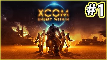 XCOM Enemy Within Part 1