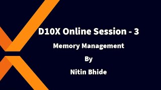 D10X Online Session on Memory Management Part -3