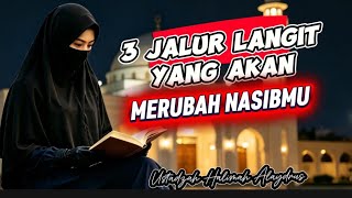 3 Jalur Langit Yang Akan Merubah Hidupmu ll Ustadzh Halimah Alaydrus