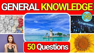 Educational General Knowledge Quiz Trivia 98 Can You Answer All 50 Questions Correctly? 2024