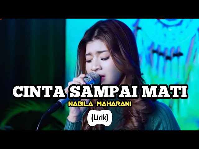 CINTA SAMPAI MATI || DENGARKANLAH DI SEPANJANG MALAM AKU BERDOA || NABILA MAHARANI (COVER LIRIK) class=