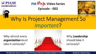 Why Is Project Management Gaining Importance? [And The 6 Reasons Why This is so.]