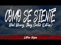 CÓMO SE SIENTE - Bad Bunny, Jhay Cortez (Letras / Lyrics) | Letras Rojas