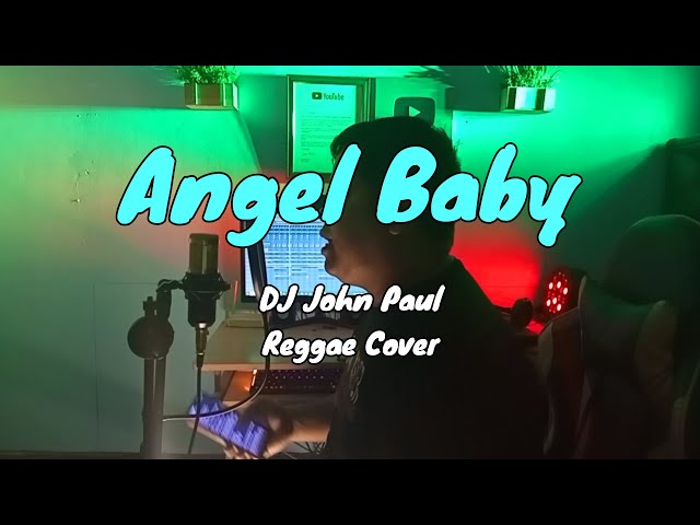 Angel Baby - Troye Sivan | DJ John Paul Cover REGGAE Version class=