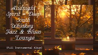 Midnight Spirit – Deep South Whiskey Jazz & Blues