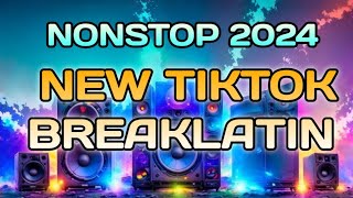 NEW💯 TIKTOK BREAKLATIN NONSTOP 2024