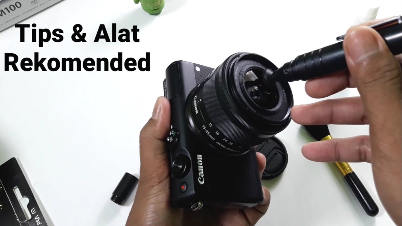 Tips Cara Membersihkan Kamera & Lensa Alat Rekomended Tutorial YouTube