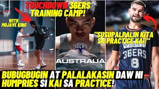 BREAKING!: Nasa 36ers Training Camp Na Si Kai?! / BUBUGBUGIN at PALALAKASIN Daw ni Humpries si Kai!