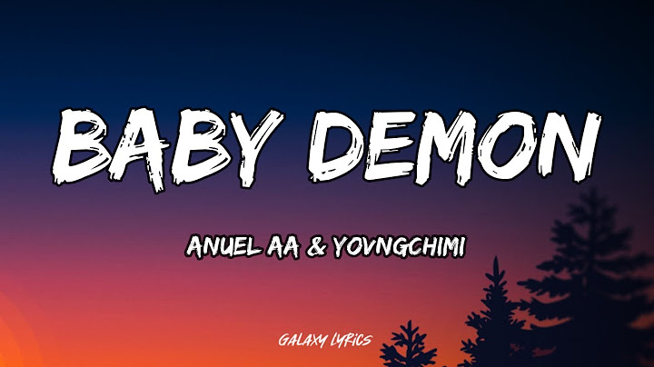 ANUEL AA & YOVNGCHIMI - Baby Demon (LETRA)🎵