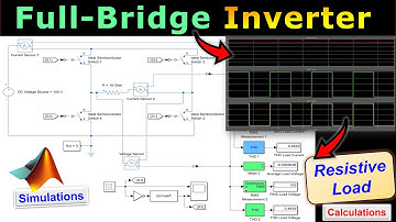 Single-Phase Full-Bridge Inverter with Resistive Load ⚡ Power Electronics 💡 Calculations & Simulink