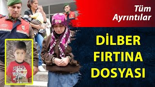 Çocuğunu Öldürmekten Tutuklanan Anneye Ne Oldu? Dilber Fırtına Dosyası