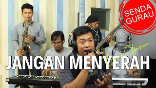 Jangan Menyerah | Cover by Sendagurau