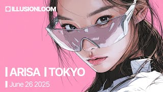 ARISA | ILLUSIONLOOM: TOKYO