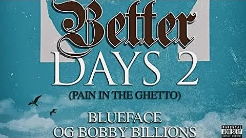 OG Bobby Billions & Blueface ft. Lil Jairmy, Trae - Pain in the Ghetto Remix (Better Days 2)