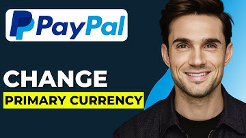 How to Change Primary Currency in PayPal (2025 Updated)