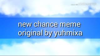 New chance meme