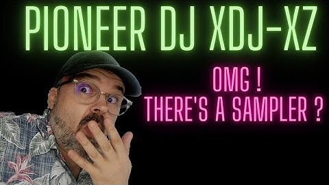 Pioneer DJ XDJ-XZ Secret Loop Sampler.