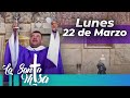 MISA DE HOY, Lunes 22  De Marzo De 2021 - Cosmovision