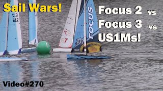 Sail Wars! Focus 2 and 3 vs US1Ms.  Video#270 RC Sailboat Racing