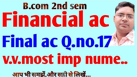 final accounts for b.com 2nd semester v.v.most imp numerical questions dr sm shukla book
