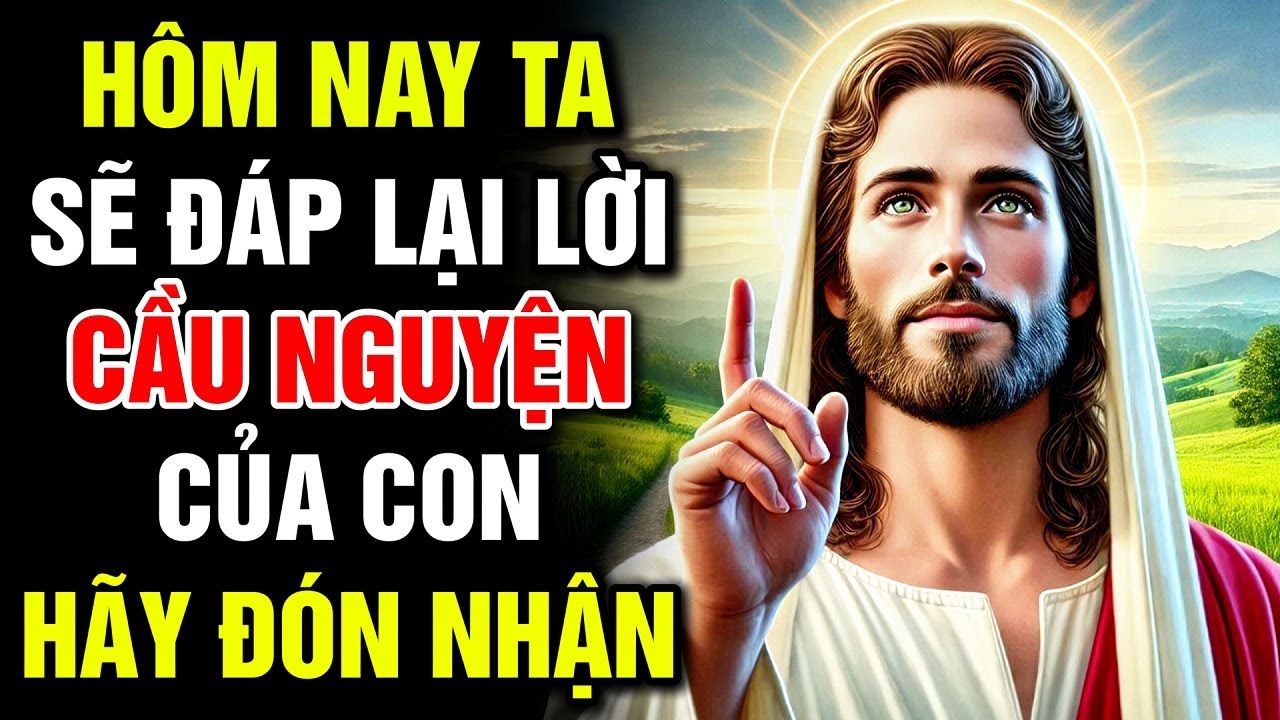 🔴 HÔM NAY TA SẼ ĐÁP LẠI LỜI CẦU NGUYỆN CỦA CON HÃY ĐÓN NHẬN | Lời Chúa Hôm Nay