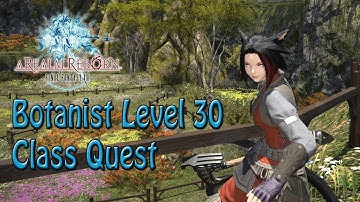 Final Fantasy 14: A Realm Reborn Botanist Level 30 Class Quest
