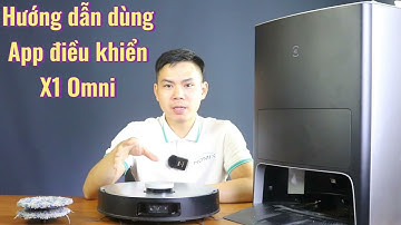 Hướng dẫn sử dụng Robot hút bụi X1 Omni | Homix.vn