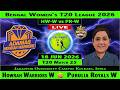 Howrah Warriors Women vs Purulia Royals Women | HW-W vs PR-W | 25th Match of Bengal Women's Pro T20