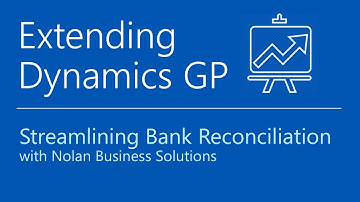 Microsoft Dynamics GP - Learn how to streamline Bank Reconciliation with Nolan