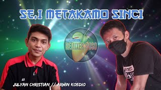 SE'I METAKAMO SINCI !! ARWIN KOEDIO REMIX